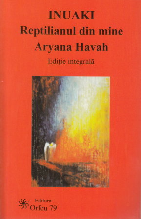 Spiritualitate - Ezoterism - Inuaki, reptilianul din mine de Aryana Havah