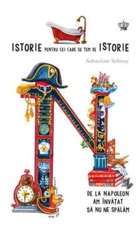 Istorie - Istorie pentru cei care se tem de istorie