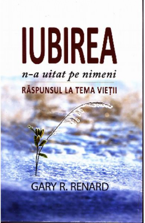 iubirea n-a uitat pe nimeni de gary r renard [1]