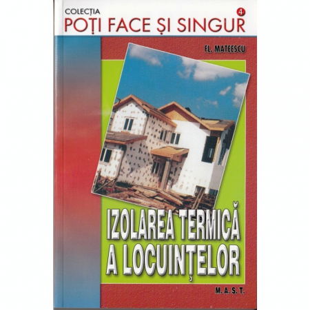 Librarie - Izolarea termica a locuintelor de Fl. Mateescu