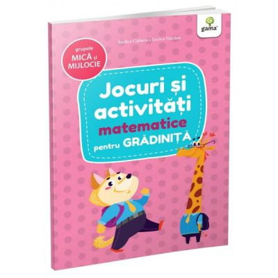 Carti pentru copii - Jocuri si Activitati Matematice pentru Gradinita - Grupele Mica si Mijlocie