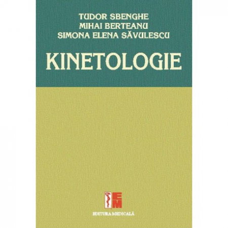 Kinetologie de Tudor Sbenghe, Mihai Berteanu, Simona Elena Savulescu [1]