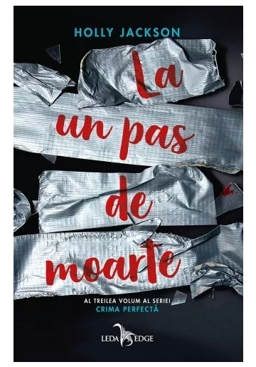 Crime, Thriller, Mistery - La un pas de moarte. Vol 3: Seria CRIMA PERFECTA