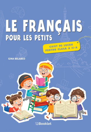 Librarie - Le français pour les petits. Caiet de lucru pentru clasa a II-a