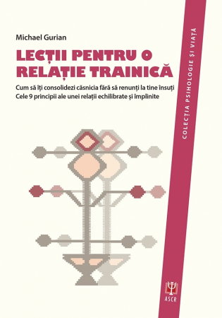 Non-fictiune - Lectii pentru o relatie trainica de Michael Gurian