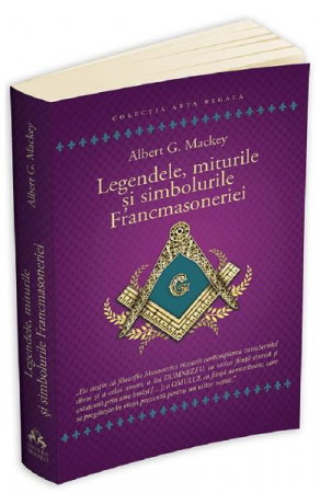 Istorii Secrete - Legendele, miturile si simbolurile Francmasoneriei