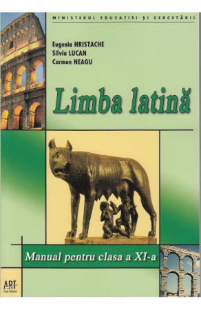 Limbi Straine - Limba latina - Clasa 11 - Manual de Eugenia Hristache, Silvia Lucan