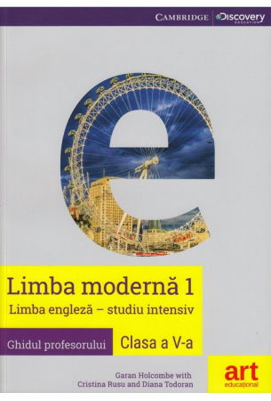 Clasa a V-a - LIMBA ENGLEZA (studiu intensiv). Clasa a V-a. Ghidul profesorului (Teacher's book) de Garan Holcombe, Cristina Rusu, Diana Todoran