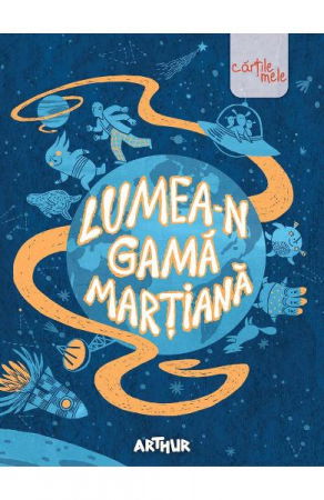 Literatura Universala - Lumea-n gama martiana de Seniorii