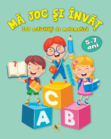 Librarie - Ma joc si invat. 300 de activitati de matematica 5-7 ani