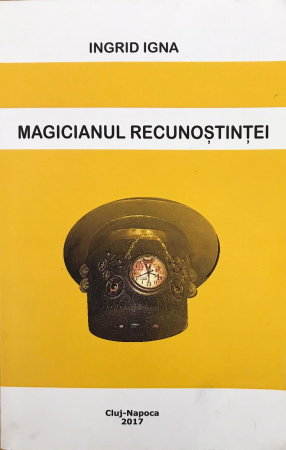 Beletristica - Magicianul recunostintei de Ingrid Igna