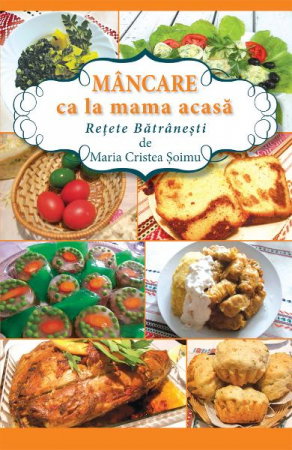 Sanatate - Mancare ca la mama acasa de Maria Cristea Soimu