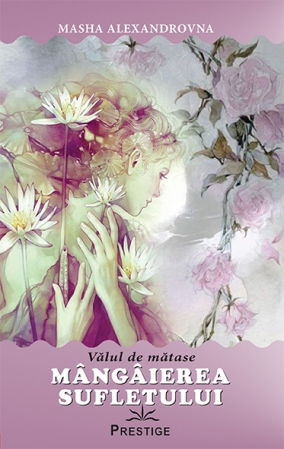 Spiritualitate - Ezoterism - Mangaierea sufletului. Valul de matase