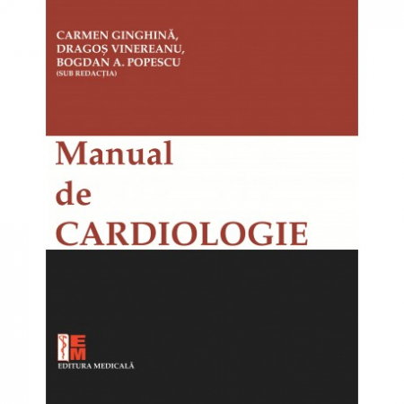 Medicina & Farmacie - Manual de cardiologie al Societatii Romane de Cardiologie de Carmen Ginghina, Dragos Vinereanu, Bogdan A. Popescu (sub redactia)