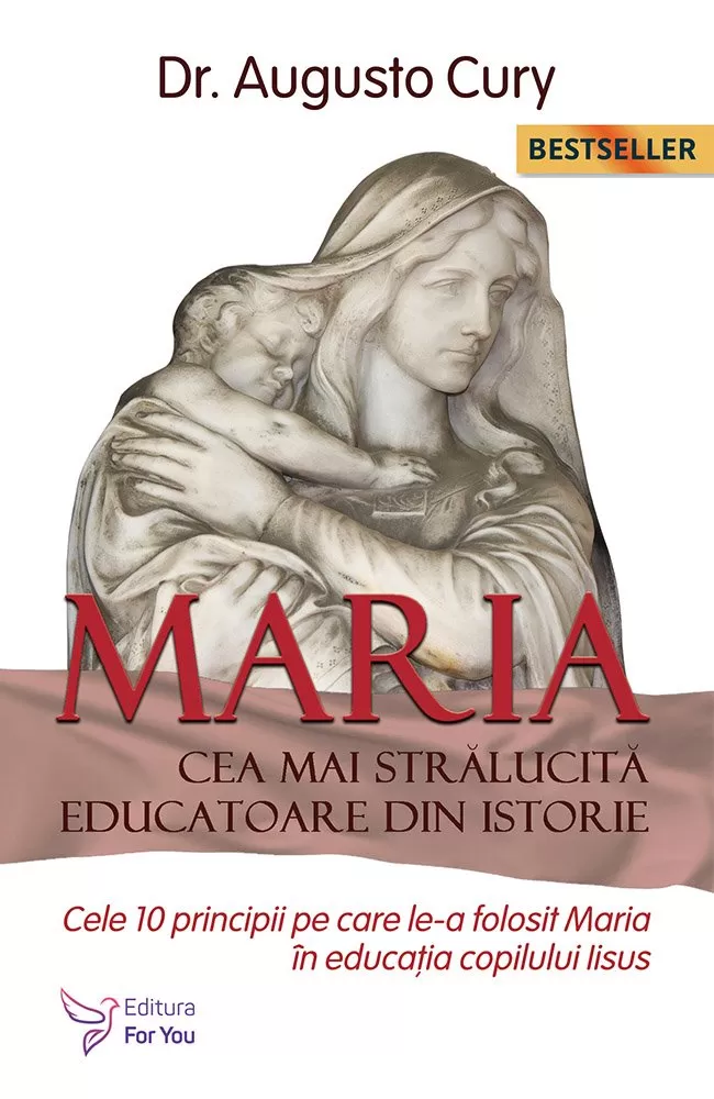 Parenting & Familie - Maria, cea mai stralucita educatoare din istorie de Augusto Cury