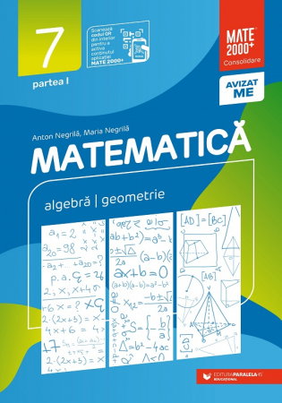 Librarie - Matematica. Algebra, geometrie. Clasa a VII-a. Consolidare. PARTEA I