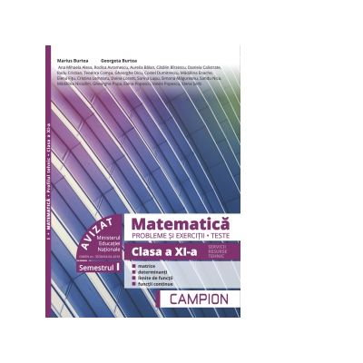 Manuale - Carte Scolara - Matematica. Probleme si exercitii. Teste. Clasa a XI-a. Semestrul I. Servicii, resurse, tehnic de Marius Burtea, Georgeta Burtea