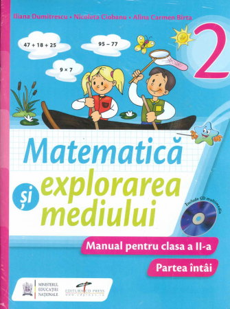Manuale - Carte Scolara - Matematica si explorarea mediului, clasa a II-a, partea I-II cu CD Iliana Dumitrescu , Nicoleta Ciobanu , Alina Carmen Birta