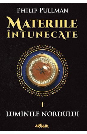 Literatura Universala - Materiile intunecate Vol.1: Luminile nordului de Philip Pullman