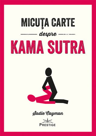 Dezvoltare Personala - Micuta carte despre Kama Sutra
