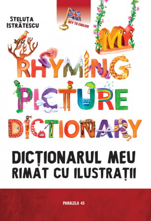 Librarie - My rhyming picture dictionary. Dictionarul meu rimat cu ilustratii