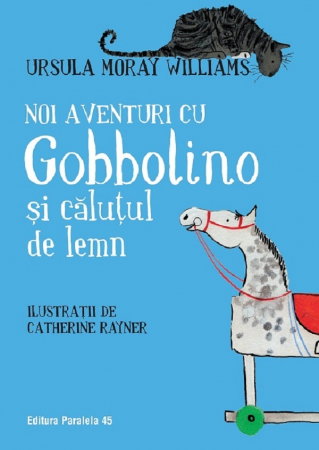 Povesti ilustrate - Noi aventuri cu Gobbolino si calutul de lemn
