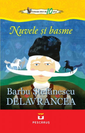 Pachete Speciale Carti - Nuvele si basme - Barbu Stefanescu Delavrancea