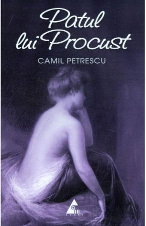 Literatura Romana - Patul lui Procust de Camil Petrescu