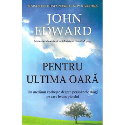 Dezvoltare Spirituala - Pentru ultima oara de John Edward