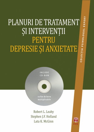 Non-fictiune - Planuri de tratament si interventii pentru depresie si anxietate de Robert L. Leahy