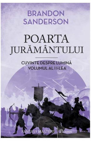 Literatura Universala - Poarta juramantului. Cuvinte despre lumina. Vol.2 de Brandon Sanderson