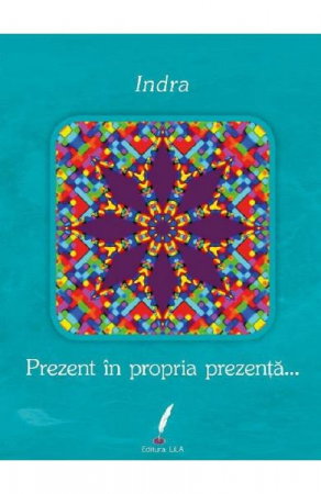 Prezent in propria prezenta... de Indra [1]