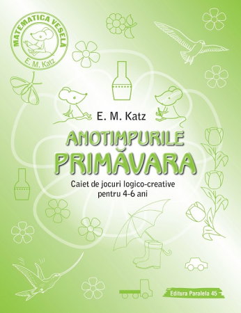 Librarie - PRIMAVARA. Caiet de jocuri logico-creative pentru 4-6 ani