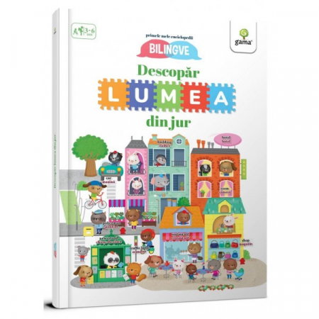 Carti pentru copii - PRIMELE MELE ENCICLOPEDII BILINGVE - Descopar lumea din jur!