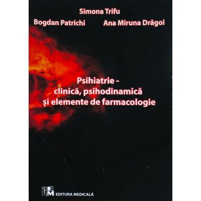 Medicina & Farmacie - Psihiatrie. Clinica de Simona Trifu