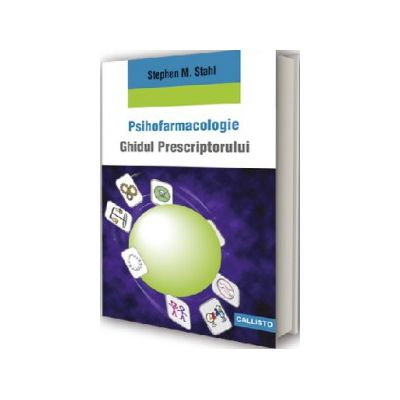 Medicina & Farmacie - Psihofarmacologie de Stephen M. Stahl