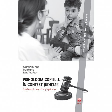 Non-fictiune - Psihologia copilului in context judiciar de Monica Buta