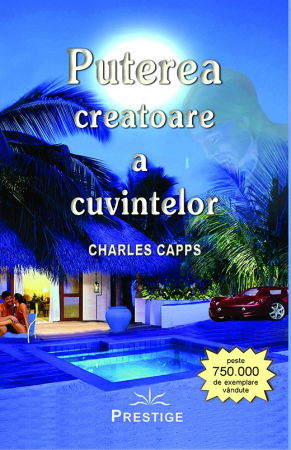 Puterea creatoare a cuvintelor - Charles Capps [1]