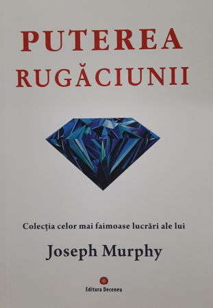 Puterea miraculoasa a mintii tale Vol. 1 de Joseph Murphy