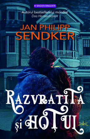 Literatura Universala - Razvratita si hotul de Jan Philipp Sendker