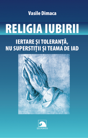 Religie - Religia Iubirii de Vasile Dimaca