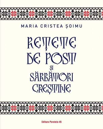 Non-fictiune - Retete de post si sarbatori crestine