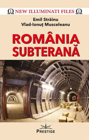 Romania Subterana de Emil Strainu, Vlad-Ionut Musceleanu [1]