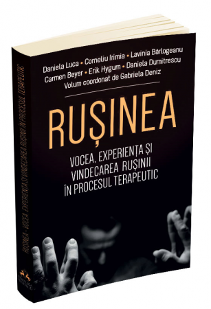 Dezvoltare Personala - Rusinea. Vocea, experienta si vindecarea rusinii in procesul terapeutic
