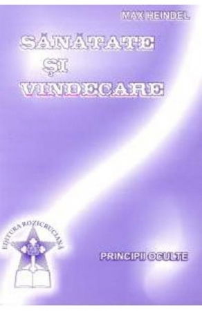 Spiritualitate - Ezoterism - sanatate si vindecare de max heindel