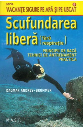 Librarie - Scufundarea libera (fara respiratie) de Dagmar Andres-Brummer