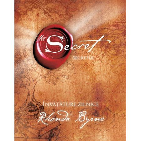 Spiritualitate - Ezoterism - secretul invataturi zilnice de rhonda byrne