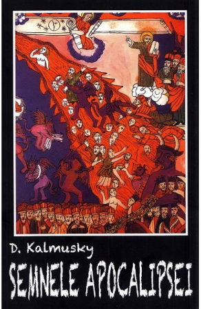 Istorie & Filosofie - Semnele Apocalipsei de D. Kalmusky