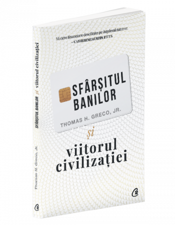 sfarsitul banilor si viitorul civilizatiei de thomas h greco jr, [2]