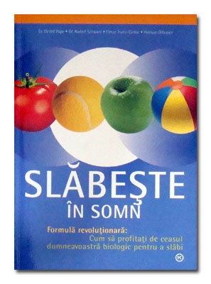 Sanatate - Slabeste in somn. Formula revolutionara: Cum sa profitati de ceasul dumneavoastra biologic pentru a slabi